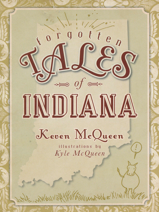 Title details for Forgotten Tales of Indiana by Keven McQueen - Available
